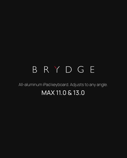 Brydge MAX 13.0 - Aluminum Keyboard for iPad Pro 13" (M4/M5)
